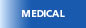 Medical